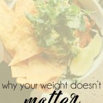 Your Weight Doesn’t Matter