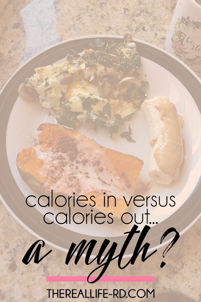 Does calories in vs. calories out tell the whole story? Nope, not even close. | The Real Life RD