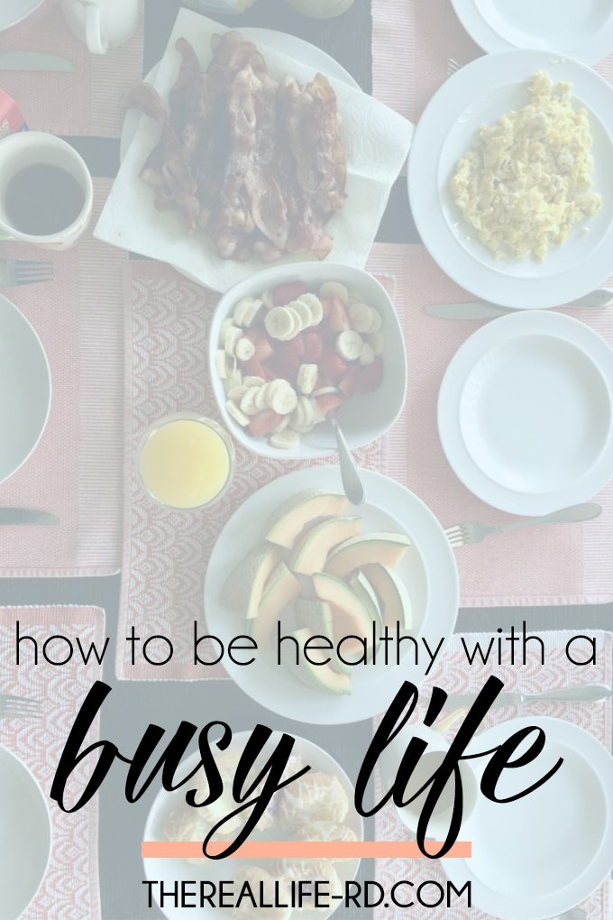 Yes, you can be healthy in busy seasons of life. | The Real Life RD