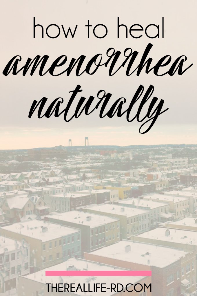 No period? Here's my best tips for healing amenorrhea naturally - from a registered dietitian & nurse practitioner. | The Real Life RD