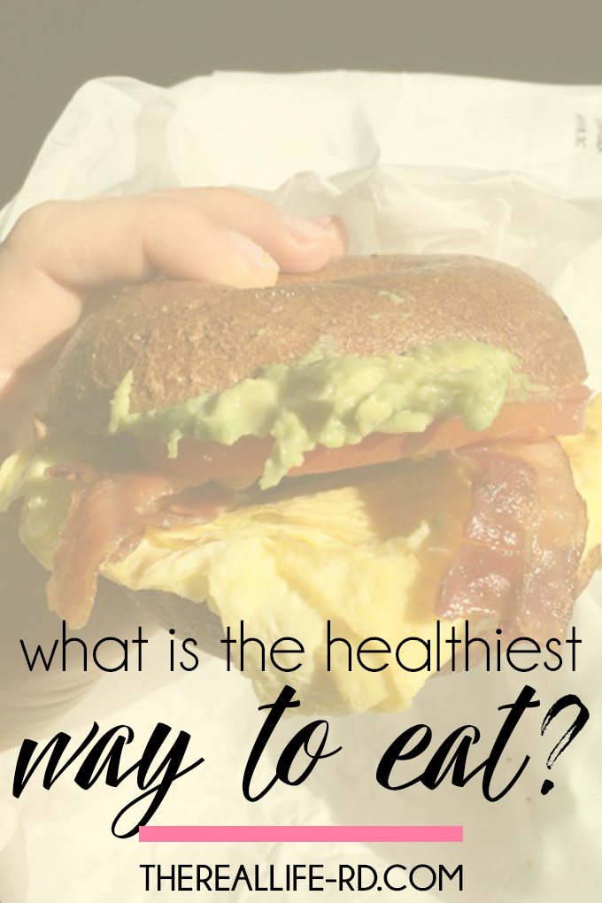 What is the healthiest way to eat? Whatever satisfies YOU. | The Real Life RD