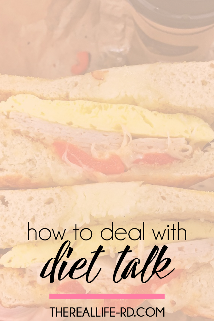 It's hard to be in the world around a whole lot of diet talk. Here are some tips to redirect the conversation. | The Real Life RD