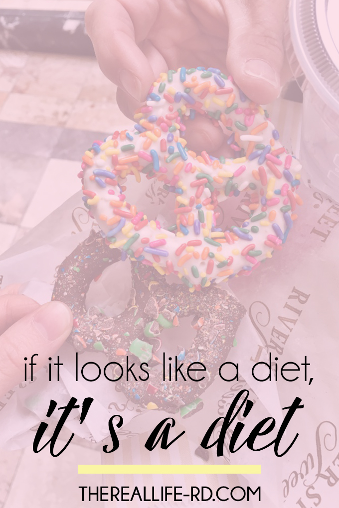If it looks like a diet and reads like a diet....it's a diet. | The Real Life RD